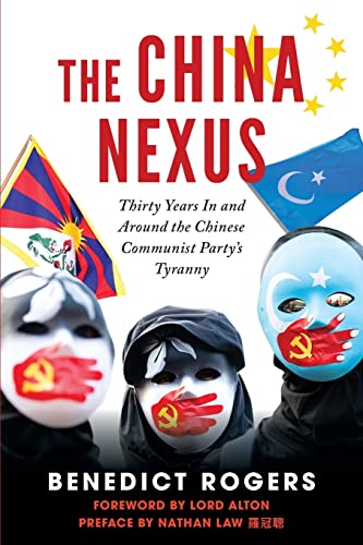The China Nexus | Thirty Years in and Around the Chinese Communist Party's Tyranny von Optimum Publishing International